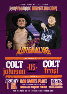 "The Southern Sinner" Colt Johnson vs. "Alpha Bro" Colt Frost